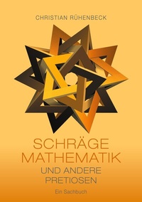 Abbildung von: Schräge Mathematik und andere Pretiosen - BoD - Books on Demand