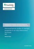 Cover: Micromechanical studies of interface properties in on-chip interconnect structures - Fraunhofer Verlag