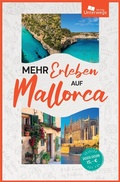 Abbildung von: Mehr Erleben auf Mallorca 2025 - Unterwegs Verlag GmbH