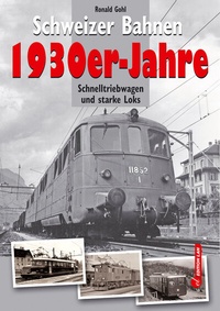 Abbildung von: Schweizer Bahnen 1930er-Jahre - Edition Lan