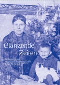 Cover: Gl&auml;nzende Zeiten - Fr&auml;nkisches Freilandmuseum