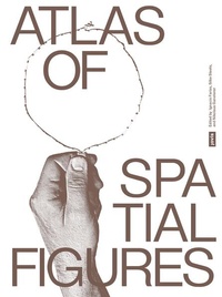Enlarge image Cover: Atlas of Spatial Figures - JOVIS