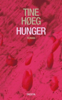 Enlarge image Cover: Hunger - Literaturverlag Droschl