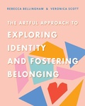 Cover: The Artful Approach to Exploring Identity and Fostering Belonging - Heinemann Educational Books