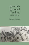 Cover: Scottish Baronial Families, 1250-1750 - Clearfield