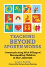 Cover: Teaching Beyond Spoken Words - Teachers' College Press