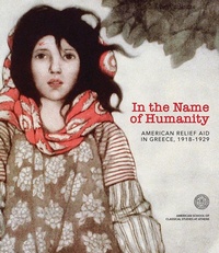 Enlarge image Cover: In the Name of Humanity - American School of Classical Studies at Athens
