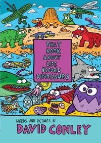 Enlarge image Cover: That Book About Life Before Dinosaurs - David Conley