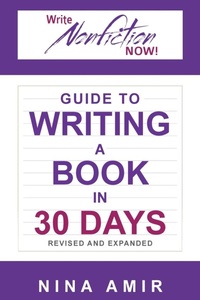 Enlarge image Cover: The Write Nonfiction NOW! Guide to Writing a Book in 30 Days (Revised and Expanded) - Pure Spirit Creations