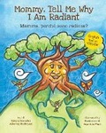 Cover: Mommy, Tell Me Why I Am Radiant - Skillful & Soulful Press