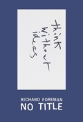 Cover: Richard Foreman: No Title - Christine Burgin Gallery