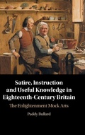 Cover: Satire, Instruction and Useful Knowledge in Eighteenth-Century Britain - Cambridge University Press