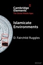 Cover: Islamicate Environments - Cambridge University Press