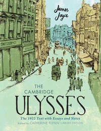 Enlarge image Cover: The Cambridge Ulysses: The 1922 Text with Essays and Notes - Cambridge University Press