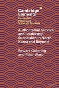 Cover: Authoritarian Survival and Leadership Succession in North Korea and Beyond - Cambridge University Press