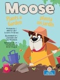 Cover: Moose Planta Un Jardin (Moose Plants a Garden) Bilingual Eng/Spa - Crabtree Blossoms