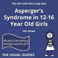 Cover: Asperger's Syndrome in 12-16 Year Old Girls - Lonely Mind Books