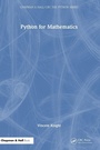 Cover: Python for Mathematics - Chapman & Hall/CRC