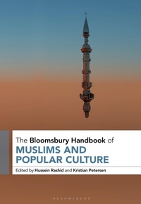 Abbildung von: The Bloomsbury Handbook of Muslims and Popular Culture - Bloomsbury Academic