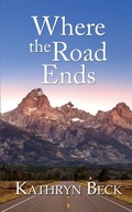 Cover: Where the Road Ends - Wild Rose Press