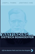 Cover: Wayfinding with Dietrich Bonhoeffer - Cascade Books