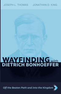 Enlarge image Cover: Wayfinding with Dietrich Bonhoeffer - Cascade Books