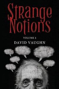 Enlarge image Cover: Strange Notions Volume 1 - Olympia Publishers