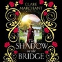 Cover: The Shadow on the Bridge - Boldwood Books Ltd