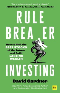 Enlarge image Cover: Rule Breaker Investing - Harriman House Publishing