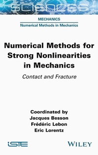 Enlarge image Cover: Numerical Methods for Strong Nonlinearities in Mechanics - ISTE Ltd