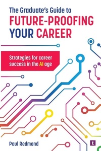 Enlarge image Cover: The Graduate's Guide to Future-Proofing your Career - Trotman