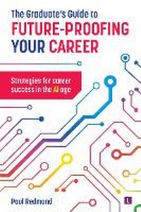 Enlarge image Cover: The Graduate's Guide to Future-Proofing your Career - Trotman