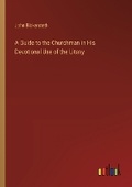 Cover: A Guide to the Churchman in His Devotional Use of the Litany - Outlook Verlag