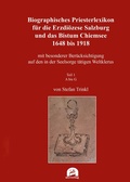 Cover: Biographisches Priesterlexikon f&uuml;r die Erzdi&ouml;zese Salzburg und das Bistum Chiemsee 1648 bis 1918 - utzverlag GmbH
