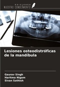 Cover: Lesiones osteodistr&oacute;ficas de la mand&iacute;bula - Ediciones Nuestro Conocimiento