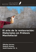 Cover: El arte de la restauraci&oacute;n: Materiales en Pr&oacute;tesis Maxilofacial - Ediciones Nuestro Conocimiento