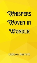 Cover: Whispers Woven in Wonder - Creative Arts Management Ou