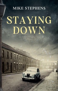 Enlarge image Cover: Staying Down - Mike Stephens