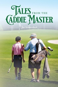 Abbildung von: Tales from the Caddie Master - Palmetto Publishing