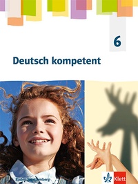 Abbildung von: Deutsch kompetent 6. Ausgabe für Baden Württemberg - Klett
