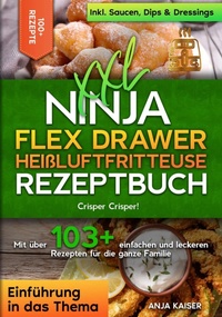 Abbildung von: XXL Ninja Flex Drawer Heißluftfritteuse Rezeptbuch - tredition