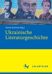 Abbildung von: Ukrainische Literaturgeschichte - J.B. Metzler