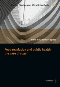 Abbildung von: Food regulation and public health: the case of sugar - Schulthess Juristische Medien