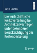 Abbildung von: Die wirtschaftliche Risikoverteilung bei Architektenverträgen unter besonderer Berücksichtigung der Kostendeckelung - Springer
