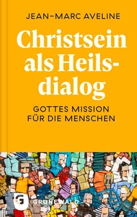 Enlarge image Cover: Christsein als Heilsdialog - Matthias-Grünewald