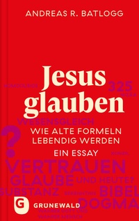Abbildung von: Jesus glauben - Matthias-Grünewald