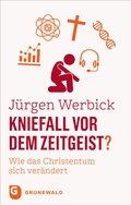 Cover: Kniefall vor dem Zeitgeist? - Matthias-Gr&uuml;newald