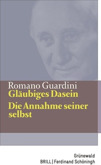Abbildung von: Gläubiges Dasein / Die Annahme seiner selbst - Matthias-Grünewald