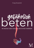 Cover: Gef&auml;hrlich beten - Movement Verlag