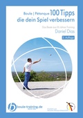 Cover: Boule | P&eacute;tanque 100 Tipps die Dein Spiel verbessern - boule-training.de